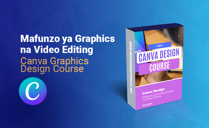 Mafunzo Ya Graphics Design_Canva Design