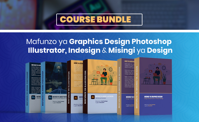 Mafunzo ya Graphics Design Photoshop, Illustrator & Misingi ya Design